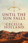 Image for Until the Sun Falls: A Novel