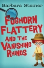 Image for Foghorn Flattery and the Vanishing Rhinos