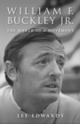 Image for William F. Buckley Jr.: The Maker of a Movement