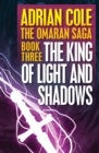 Image for The King of Light and Shadows