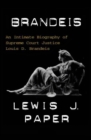 Image for Brandeis: An Intimate Biography of Supreme Court Justice Louis D. Brandeis