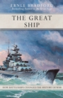 Image for The Great Ship: How Battleships Changed the History of War