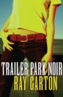 Image for Trailer Park Noir