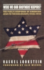 Image for Were We Our Brothers&#39; Keepers?: The Public Response of American Jews to the Holocaust, 1938-1944
