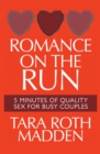 Image for Romance on the Run: 5 Minutes of Quality Sex for Busy Couples