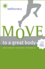 Image for Wellocracy: Move to a Great Body