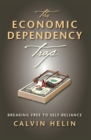 Image for The Economic Dependency Trap: Breaking Free to Self-Reliance