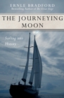 Image for The Journeying Moon : Sailing into History