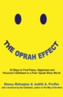 Image for The Oprah Effect: 25 Ways to Find Peace, Happiness and Personal Fulfillment in a Post-Oprah Show World
