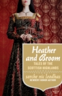Image for Heather and Broom: Tales of the Scottish Highlands