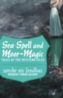 Image for Sea-Spell and Moor-Magic: Tales of the Western Isles