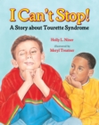 Image for I Can&#39;t Stop!: A Story About Tourette&#39;s Syndrome