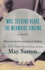 Image for Mrs. Stevens Hears the Mermaids Singing: A Novel