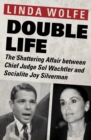 Image for Double Life: The Shattering Affair between Chief Judge Sol Wachtler and Socialite Joy Silverman