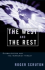 Image for The West and the Rest: Globalization and the Terrorist Threat
