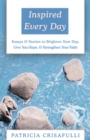 Image for Inspired Every Day: Essays &amp; Stories to Brighten Your Day, Give You Hope, &amp; Strengthen Your Faith