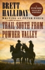 Image for Trail south from Powder Valley