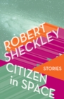 Image for Citizen in Space: Stories