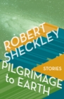Image for Pilgrimage to Earth: Stories