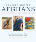 Image for Comfort Knitted Afghans: An Heirloom Trio for a Cozy Home and Family