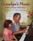 Image for Grandpa&#39;s music: a story about Alzheimer&#39;s