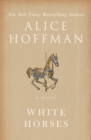 Image for White Horses: A Novel