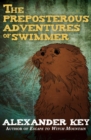 Image for The Preposterous Adventures of Swimmer