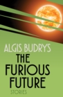 Image for The Furious Future: Stories