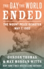 Image for The Day the World Ended: Mont Pelee Earthquake, 1902