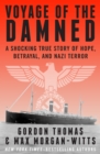 Image for Voyage of the Damned: A Shocking True Story of Hope, Betrayal, and Nazi Terror