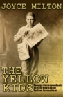 Image for The Yellow Kids: Foreign Correspondents in the Heyday of Yellow Journalism