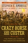 Image for Crazy Horse and Custer: The Parallel Lives of Two American Warriors