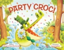Image for Party croc!: a folktale from Zimbabwe