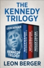 Image for The Kennedy Trilogy Complete Edition: The Kennedy Imperative, The Kennedy Momentum, and The Kennedy Revelation
