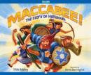 Image for Maccabee!: The Story of Hanukkah