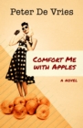 Image for Comfort Me with Apples: A Novel