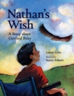 Image for Nathan&#39;s wish: a story about cerebral palsy