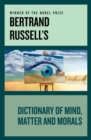 Image for Bertrand Russell&#39;s Dictionary of Mind, Matter and Morals