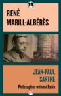 Image for Jean-Paul Sartre: Philosopher Without Faith