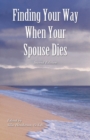 Image for Finding Your Way When Your Spouse Dies