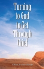 Image for Turning to God to Get Through Grief