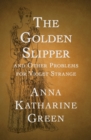 Image for The Golden Slipper: And Other Problems for Violet Strange
