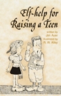 Image for Elf-help for Raising a Teen