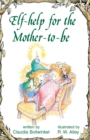 Image for Elf-help for the Mother-to-be