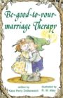 Image for Be-good-to-your-marriage Therapy