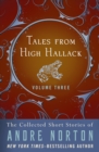 Image for Tales from High Hallack, Volume Three: The Collected Short Stories of Andre Norton