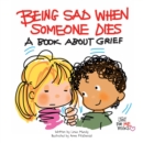 Image for Being Sad When Someone Dies: A Book about Grief