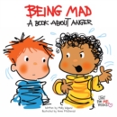 Image for Being Mad: A Book about Anger