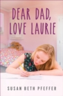 Image for Dear Dad, Love Laurie
