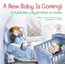 Image for A New Baby Is Coming!: A Guide for a Big Brother or Sister